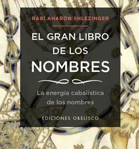 El gran libro de los nombres Rabi Aharon Shlezinger