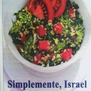 Simplemente, Israel – Una colección de recetas del pueblo de Israel