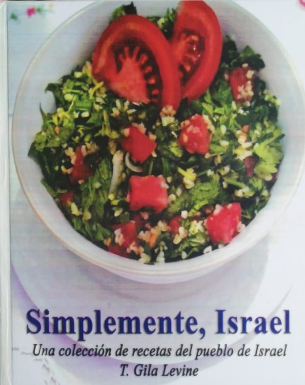 Simplemente, Israel – Una colección de recetas del pueblo de Israel