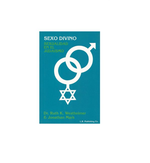 Sexo Divino. Sexualidad En El Judaismo