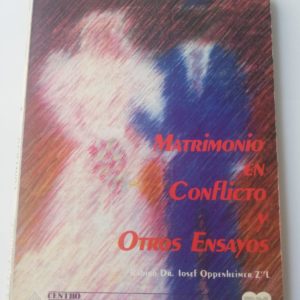 Matrimonio en conflicto y otros ensayos